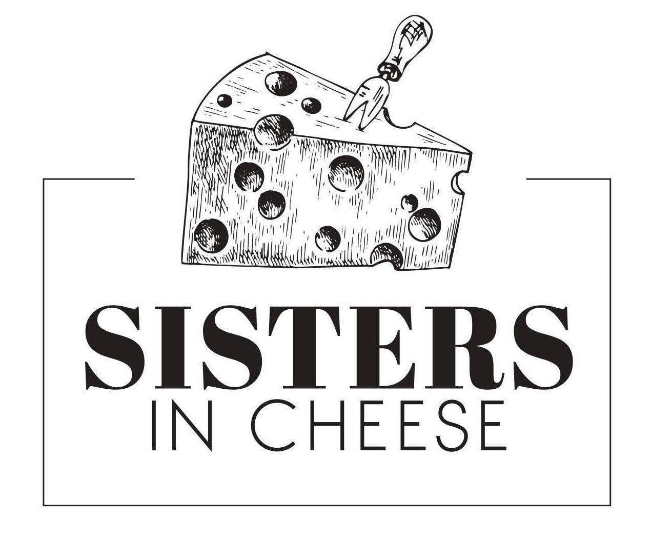 Sisters in cheese